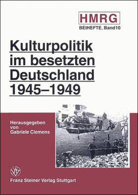 Clemens |  Kulturpolitik im besetzten Deutschland 1945-1949 | Buch |  Sack Fachmedien