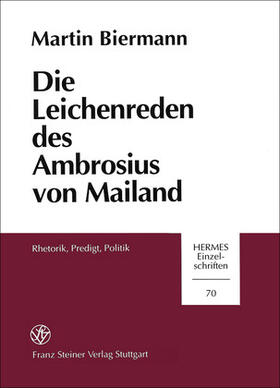 Biermann |  Die Leichenreden des Ambrosius von Mailand | Buch |  Sack Fachmedien