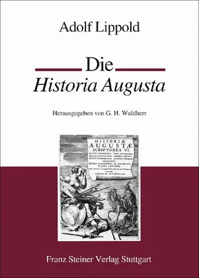Lippold / Waldherr | Die Historia Augusta | Buch | 978-3-515-07272-4 | www.sack.de