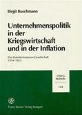 Buschmann |  Unternehmenspolitik in der Kriegswirtschaft und in der Inflation | Buch |  Sack Fachmedien