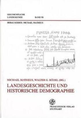 Matheus / Rödel | Landesgeschichte und historische Demographie | Buch | 978-3-515-07428-5 | sack.de