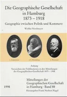 Nordmeyer |  Die Geographische Gesellschaft in Hamburg 1873 - 1918 | Buch |  Sack Fachmedien