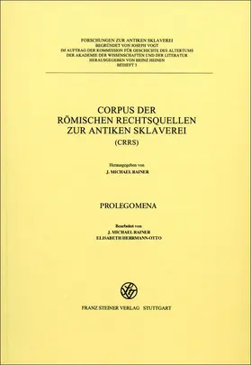 Chiusi / Filip-Fröschl / Rainer |  Corpus der römischen Rechtsquellen zur antiken Sklaverei (CRRS) | Buch |  Sack Fachmedien