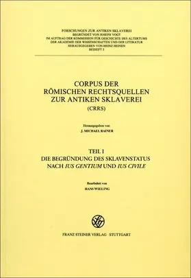 Chiusi / Filip-Fröschl / Rainer |  Corpus der römischen Rechtsquellen zur antiken Sklaverei (CRRS) | Buch |  Sack Fachmedien