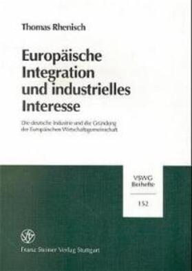 Rhenisch |  Europäische Integration und industrielles Interesse | Buch |  Sack Fachmedien