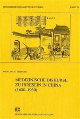 Messner |  Medizinische Diskurse zu Irresein in China (1600-1930) | Buch |  Sack Fachmedien