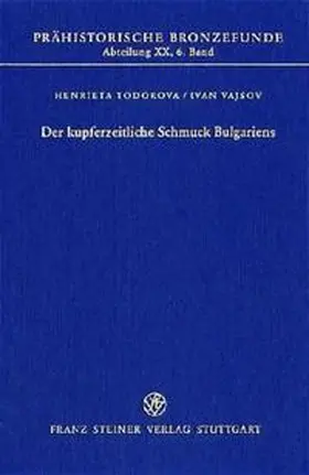 Todorova / Vajsov |  Der kupferzeitliche Schmuck Bulgariens | Buch |  Sack Fachmedien