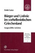 Lotze / Ameling / Zimmermann |  Bürger und Unfreie im vorhellenistischen Griechenland | Buch |  Sack Fachmedien