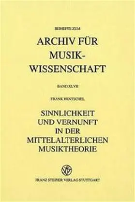 Hentschel |  Sinnlichkeit und Vernunft in der mittelalterlichen Musiktheorie | Buch |  Sack Fachmedien
