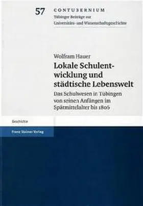 Hauer |  Lokale Schulentwicklung und städtische Lebenswelt | Buch |  Sack Fachmedien