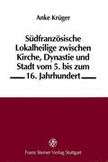 Krüger |  Südfranzösische Lokalheilige zwischen Kirche, Dynastie und Stadt | Buch |  Sack Fachmedien