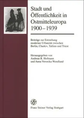 Hofmann / Wendland |  Stadt und Öffentlichkeit in Ostmitteleuropa 1900-1939 | Buch |  Sack Fachmedien