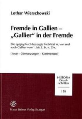 Wierschowski | Fremde in Gallien - "Gallier" in der Fremde | Buch | 978-3-515-07970-9 | sack.de