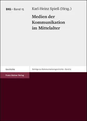 Spieß |  Medien der Kommunikation im Mittelalter | Buch |  Sack Fachmedien