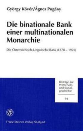 Kövér / Pogány |  Die binationale Bank einer multinationalen Monarchie | Buch |  Sack Fachmedien