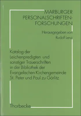  Katalog der Leichenpredigten und sonstiger Trauerschriften in der Bibliothek der Evangelischen Kirchengemeinde St. Peter und Paul zu Görlitz | Buch |  Sack Fachmedien