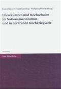 Bayer / Sparing / Woelk |  Universitäten und Hochschulen im Nationalsozialismus und in der frühen Nachkriegszeit | Buch |  Sack Fachmedien