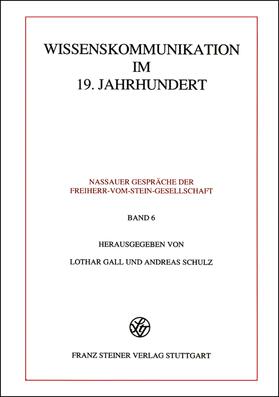 Gall / Schulz | Wissenskommunikation im 19. Jahrhundert | Buch | 978-3-515-08226-6 | sack.de