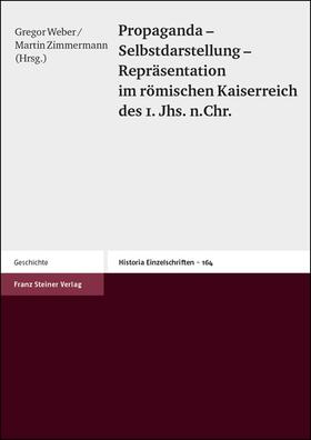 Weber / Zimmermann | Propaganda - Selbstdarstellung - Repräsentation im römischen Kaiserreich des 1. Jhs. n. Chr. | Buch | sack.de