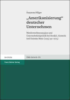 Hilger | "Amerikanisierung" deutscher Unternehmen | Buch | 978-3-515-08283-9 | sack.de