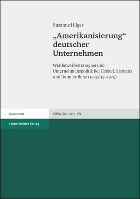 Hilger | "Amerikanisierung" deutscher Unternehmen | Buch | 978-3-515-08283-9 | sack.de