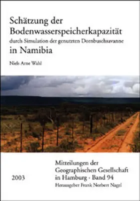 Wahl |  Schätzung der Bodenwasserspeicherkapazität durch Simulation der genutzten Dornbuschsavanne in Namibias | Buch |  Sack Fachmedien