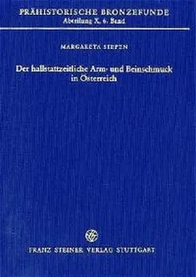 Siepen |  Der hallstattzeitliche Arm- und Beinschmuck in Österreich | Buch |  Sack Fachmedien