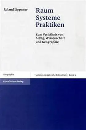 Lippuner |  Raum – Systeme – Praktiken | Buch |  Sack Fachmedien
