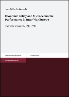 Wessels (†) | Economic Policy and Microeconomic Performance in Inter-War Europe | Buch | 978-3-515-08476-5 | sack.de