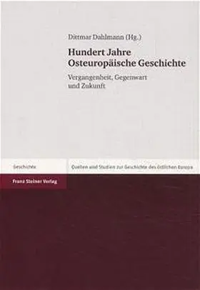 Dahlmann |  Hundert Jahre Osteuropäische Geschichte | Buch |  Sack Fachmedien