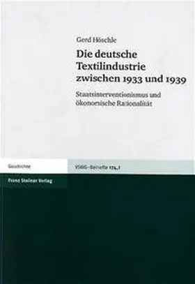 Höschle |  Die deutsche Textilindustrie zwischen 1933 und 1939 | Buch |  Sack Fachmedien