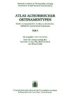 Eichler |  Atlas altsorbischer Ortsnamentypen. Studien zu toponymischen Arealen des altsorbischen Gebietes im westslawischen Sprachraum. Heft 5 | Buch |  Sack Fachmedien