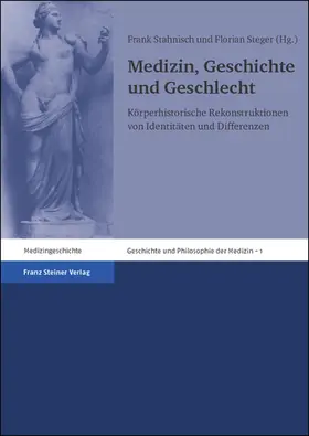 Stahnisch / Steger |  Medizin, Geschichte und Geschlecht | Buch |  Sack Fachmedien