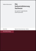 Kiesewetter |  Die Industrialisierung Sachsens | Buch |  Sack Fachmedien