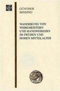 Binding |  Wanderung von Werkmeistern und Handwerkern im frühen und hohen Mittelalter | Buch |  Sack Fachmedien