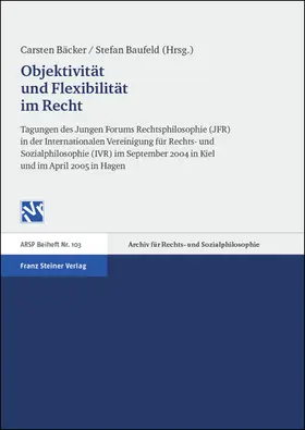 Bäcker / Baufeld |  Objektivität und Flexibilität im Recht | Buch |  Sack Fachmedien