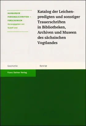  Katalog der Leichenpredigten und sonstiger Trauerschriften in Bibliotheken, Archiven und Museen des sächsischen Vogtlandes | Buch |  Sack Fachmedien