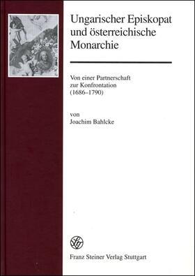 Bahlcke | Ungarischer Episkopat und österreichische Monarchie | Buch | 978-3-515-08764-3 | sack.de