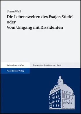Weiß |  Die Lebenswelten des Esajas Stiefel oder Vom Umgang mit Dissidenten | Buch |  Sack Fachmedien