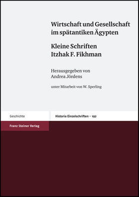 Fikhman / Jördens | Wirtschaft und Gesellschaft im spätantiken Ägypten | Buch | 978-3-515-08876-3 | sack.de