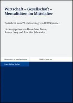 Baum / Leng / Schneider |  Wirtschaft – Gesellschaft – Mentalitäten im Mittelalter | Buch |  Sack Fachmedien