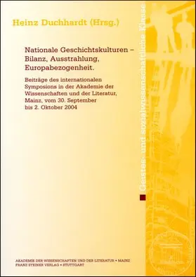 Duchhardt |  Nationale Geschichtskulturen – Bilanz, Ausstrahlung, Europabezogenheit | Buch |  Sack Fachmedien