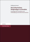 Sommer |  Die lutherischen Hofprediger in Dresden | Buch |  Sack Fachmedien