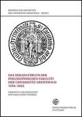  Das Dekanatsbuch der Philosophischen Fakultät der Universität Greifswald 1456-1662 | Buch |  Sack Fachmedien