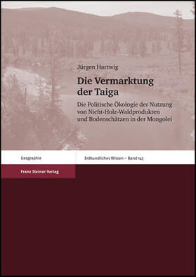 Hartwig | Die Vermarktung der Taiga | Buch | 978-3-515-09037-7 | sack.de