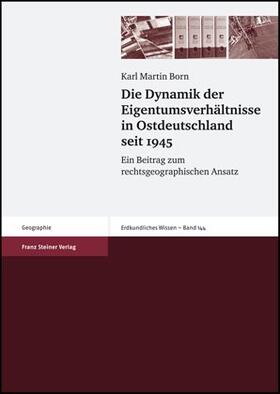 Born | Die Dynamik der Eigentumsverhältnisse in Ostdeutschland seit 1945 | Buch | 978-3-515-09087-2 | sack.de