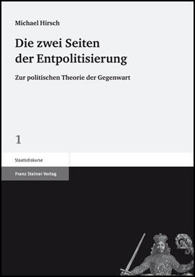 Hirsch | Die zwei Seiten der Entpolitisierung | Buch | 978-3-515-09089-6 | sack.de