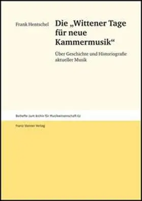 Hentschel | Die "Wittener Tage für neue Kammermusik" | Buch | 978-3-515-09109-1 | sack.de