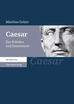 Gelzer / Baltrusch |  Gelzer, M: Caesar | Buch |  Sack Fachmedien