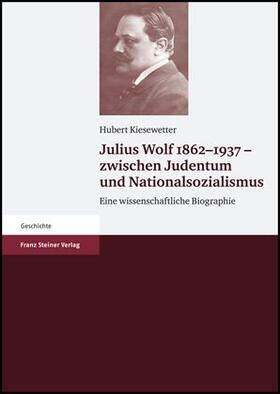 Kiesewetter | Julius Wolf 1862-1937 - zwischen Judentum und Nationalsozialismus | Buch | 978-3-515-09116-9 | sack.de